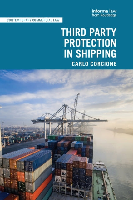 Book cover of: Third Party Protection in Shipping. By: Carlo Corcione
