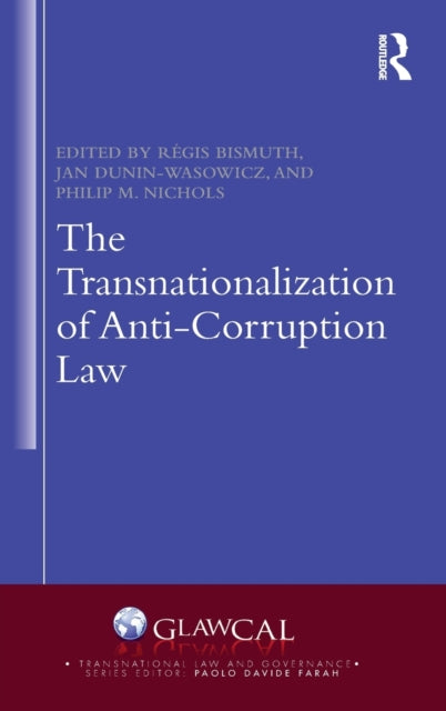 Book cover of: Transnationalization of Anti-Corruption Law. By: Regis Bismuth