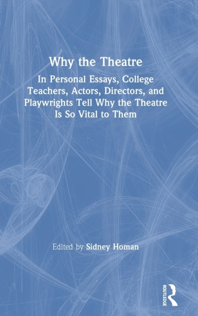 Book cover of: Why the Theatre. By: Sidney Homan