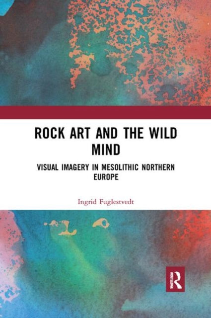 Book cover of: Rock Art and the Wild Mind