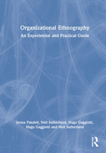 Book cover of: Organizational Ethnography