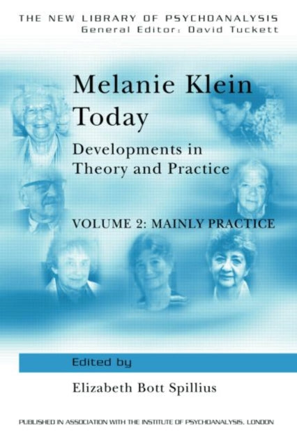 Book cover of: Melanie Klein Today, Volume 2: Mainly Practice. By: E. Spillius