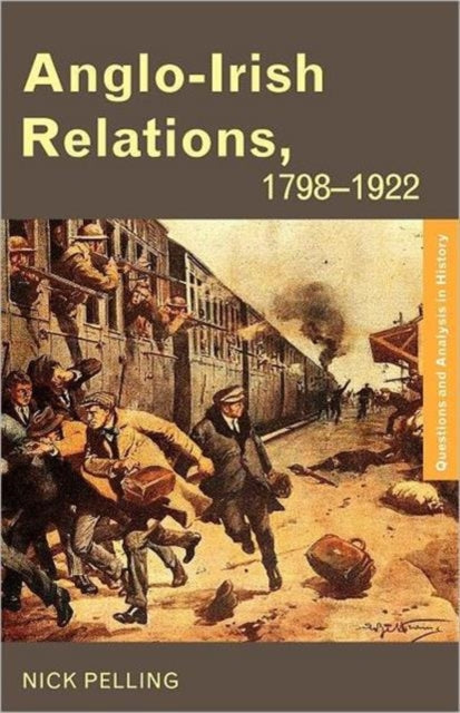 Book cover of: Anglo-Irish Relations. By: Nick Pelling