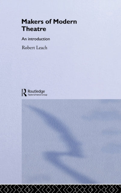 Book cover of: Makers of Modern Theatre