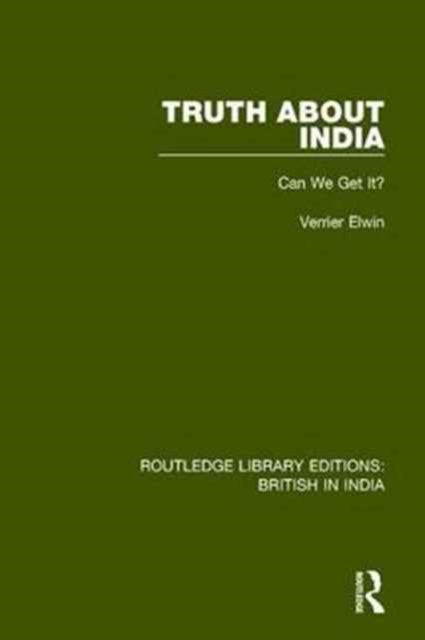 Book cover of: Truth About India. By: Verrier Elwin