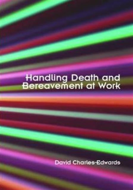 Book cover of: Handling Death and Bereavement at Work