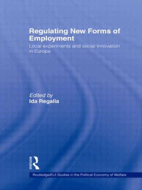 Book cover of: Regulating New Forms of Employment. By: Ida Regalia