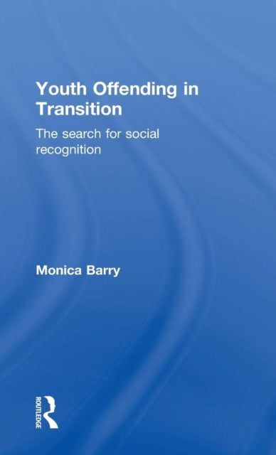 Book cover of: Youth Offending in Transition. By: Monica Barry