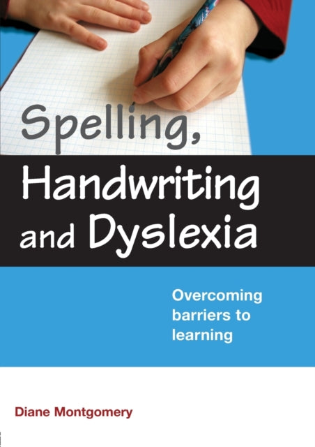 Book cover of: Spelling, Handwriting and Dyslexia. By: Montgomery