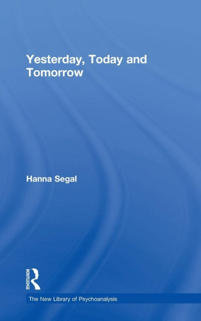Book cover of: Yesterday, Today and Tomorrow. By: Segal