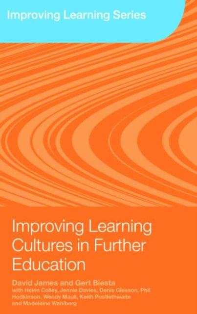 Book cover of: Improving Learning Cultures in Further Education. By: David; B James