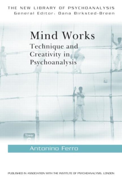 Book cover of: Mind Works. By: Antonino Ferro