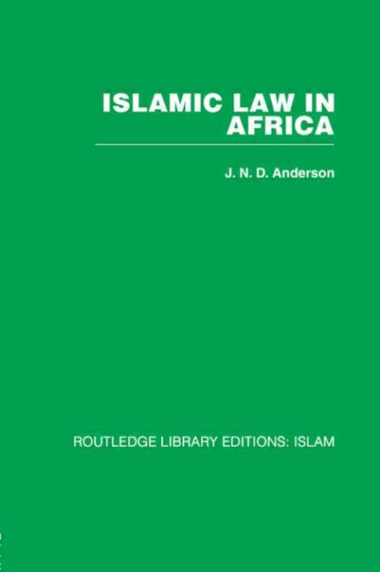 Book cover of: Islamic Law in Africa. By: J N D Anderson