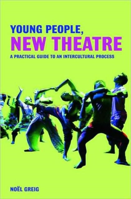 Book cover of: Young People, New Theatre. By: Noel Greig, Noël Greig