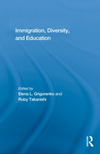 Book cover of: Immigration, Diversity, and Education. By: Elen Grigorenko