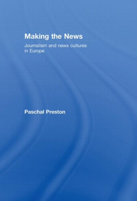 Book cover of: Making the News. By: Pascal Preston, Paschal Preston