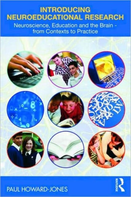 Book cover of: Introducing Neuroeducational Research. By: Paul Howard-Jones