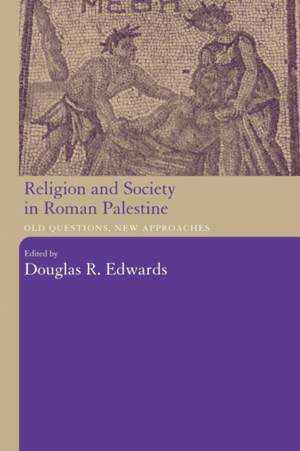 Book cover of: Religion and Society in Roman Palestine. By: Douglas R. Edwards