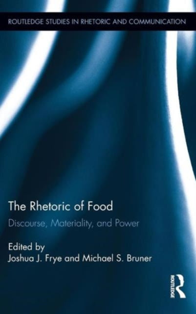 Book cover of: Rhetoric of Food. By: Joshua Frye