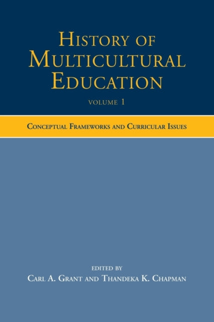 Book cover of: History of Multicultural Education Volume 1. By: Carl A. Grant