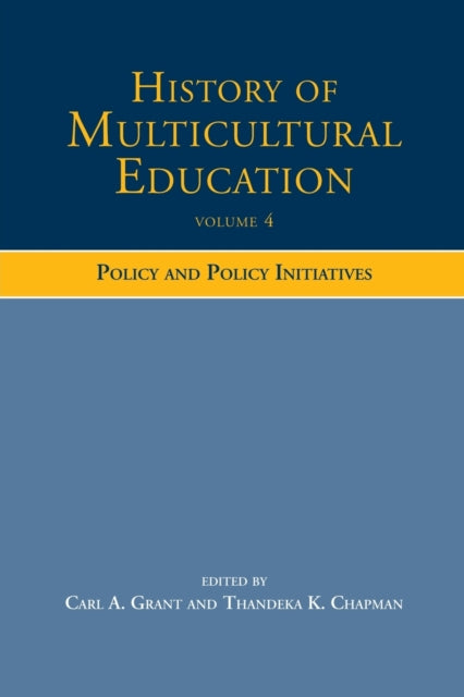 Book cover of: History of Multicultural Education Volume 4. By: Carl A. Grant