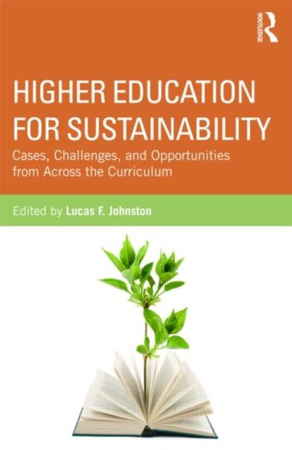 Book cover of: Higher Education for Sustainability. By: Lucas F. Johnston