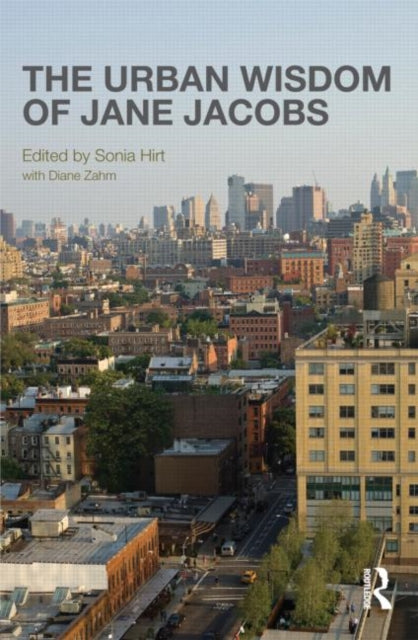 Book cover of: Urban Wisdom of Jane Jacobs. By: Jane Jacobs