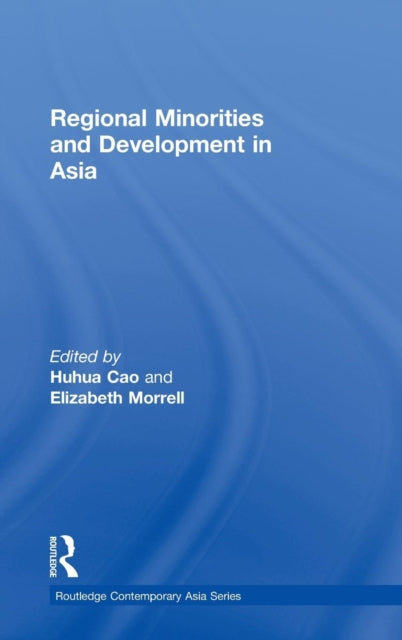 Book cover of: Regional Minorities and Development in Asia