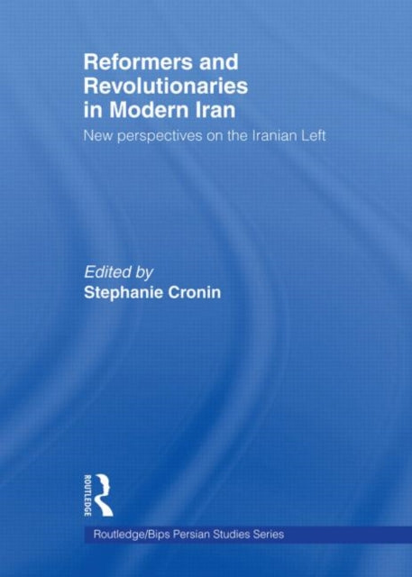 Book cover of: Reformers and Revolutionaries in Modern Iran