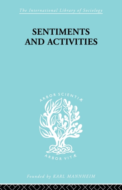 Book cover of: Sentiments and Activities. By: George Caspar Homans