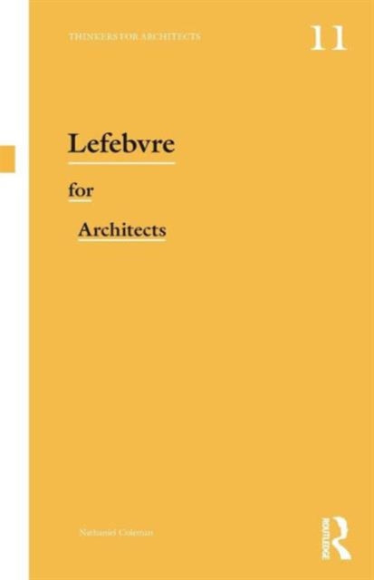 Book cover of: Lefebvre for Architects. By: Nathaniel Coleman