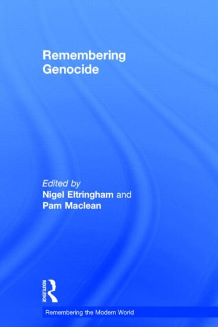 Book cover of: Remembering Genocide. By: Nigel Eltringham