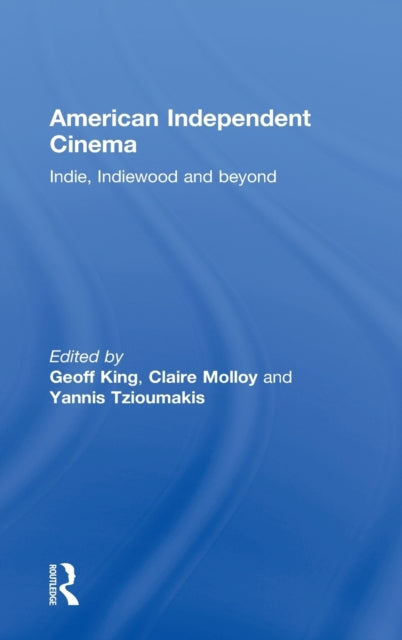 Book cover of: American Independent Cinema. By: Geoff King
