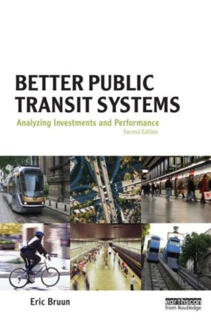 Book cover of: Better Public Transit Systems. By: Eric Bruun