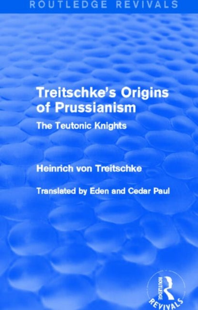 Book cover of: Treitschke's Origins of Prussianism (Routledge Revivals). By: Heinrich von Treitschke