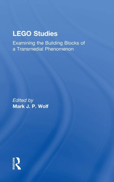 Book cover of: LEGO Studies. By: Mark J. P. Wolf