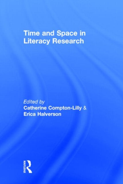 Book cover of: Time and Space in Literacy Research