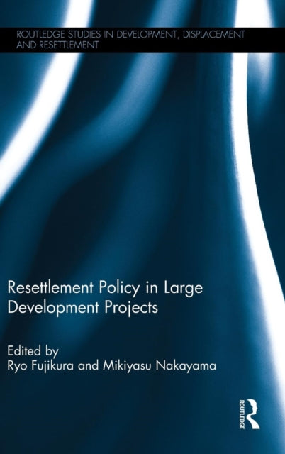 Book cover of: Resettlement Policy in Large Development Projects