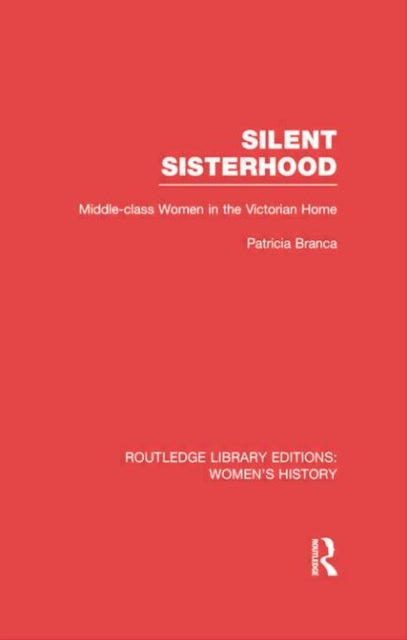 Book cover of: Silent Sisterhood. By: Patricia Branca