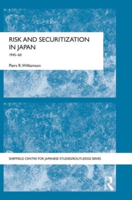 Book cover of: Risk and Securitization in Japan. By: Piers R. Williamson
