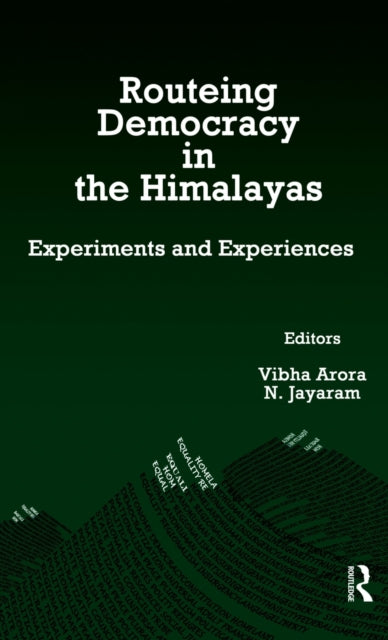 Book cover of: Routeing Democracy in the Himalayas. By: Vibha Arora