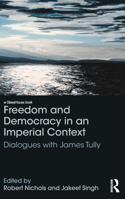 Book cover of: Freedom and Democracy in an Imperial Context. By: Robert Nichols