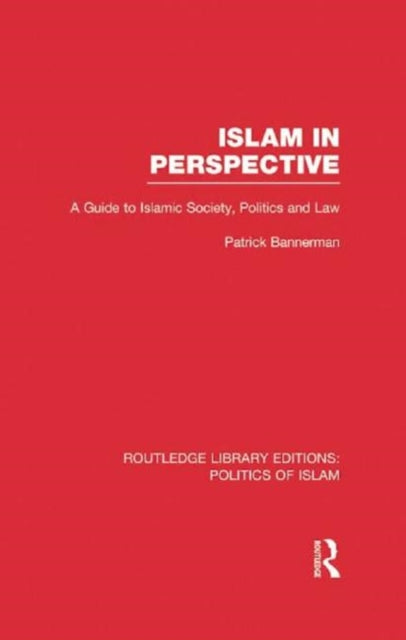 Book cover of: Islam in Perspective (RLE Politics of Islam). By: Patrick Bannerman