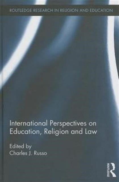 Book cover of: International Perspectives on Education, Religion and Law. By: Charles Russo Jr