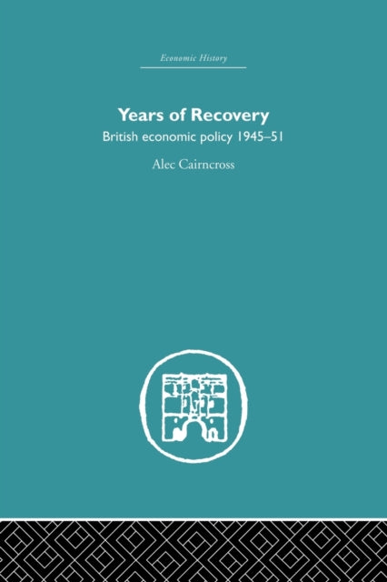 Book cover of: Years of Recovery. By: Alec Cairncross