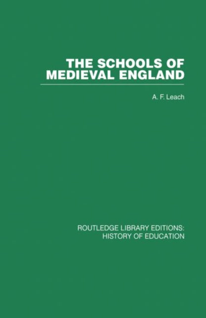 Book cover of: Schools of Medieval England. By: A. F. Leach