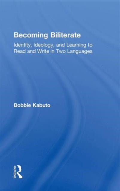 Book cover of: Becoming Biliterate. By: Bobbie Kabuto