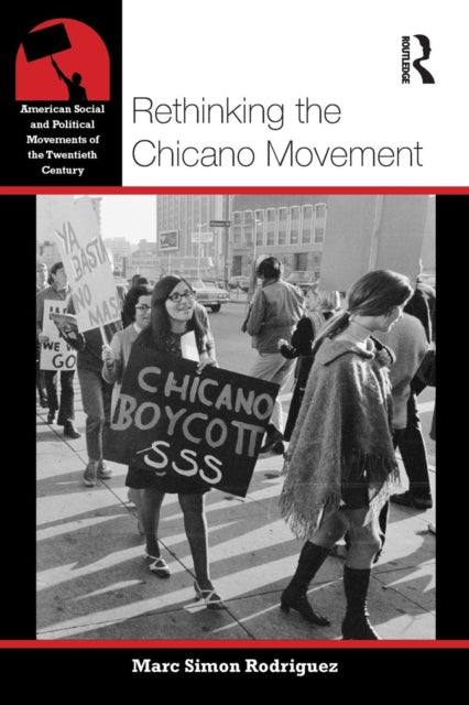 Book cover of: Rethinking the Chicano Movement