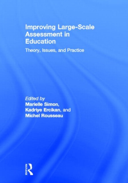 Book cover of: Improving Large-Scale Assessment in Education. By: Marielle Simon