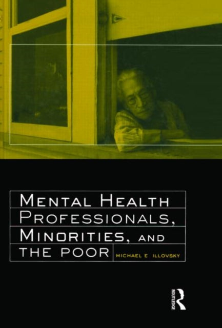 Book cover of: Mental Health Professionals, Minorities and the Poor. By: Michae Illovsky
